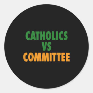 Adesivo Redondo Humor Católico Antigo Católicos Vs Comitês