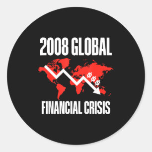 Adesivo Redondo Humor Econômico, Crise Financeira Global de 2008 E