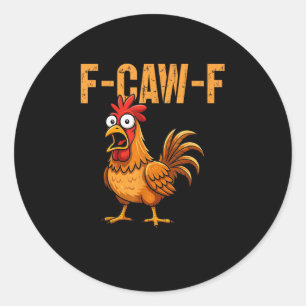 Adesivo Redondo Humor Engraçado de Frango Citação F-Caw-F Meme Gal