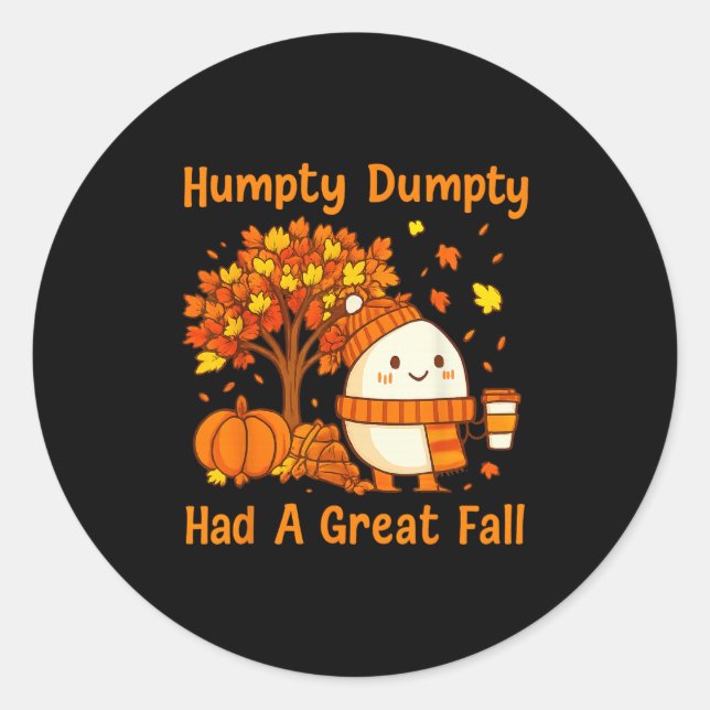 Adesivo Redondo Humpty Dumpty Had A Great Fall Halloween Thanksgiv (Frente)