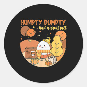 Adesivo Redondo Humpty Dumpty Teve Uma Queda De Excelente Feliz Qu