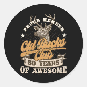 Adesivo Redondo Hunter 80 Birthday Old Bucks Club 80 Anos De Aw