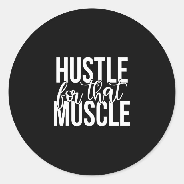 Adesivo Redondo hustle for that muscle (Frente)
