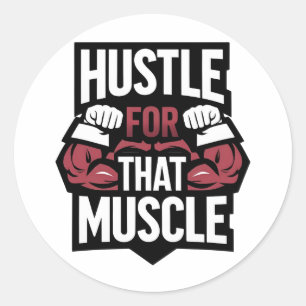 Adesivo Redondo Hustle para aquele músculo - Motivação Engraçada d