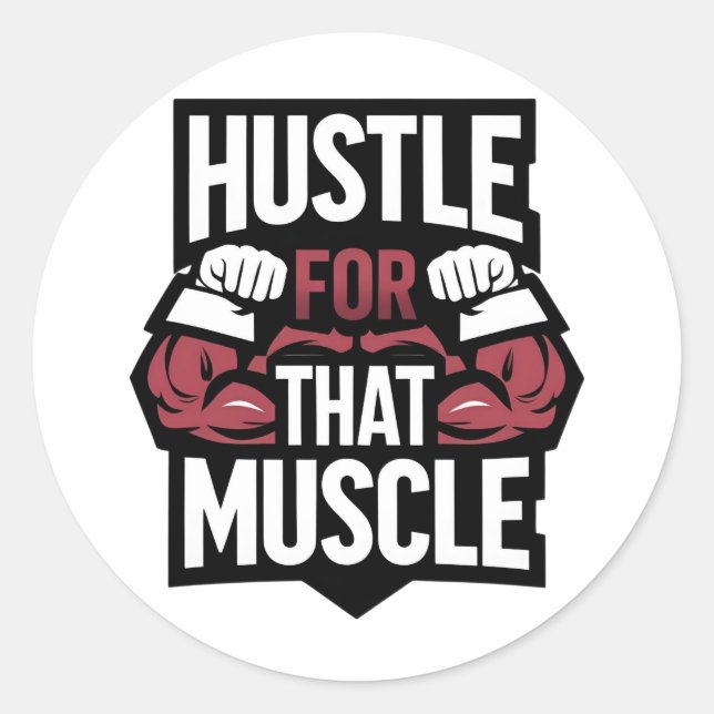Adesivo Redondo Hustle para aquele músculo - Motivação Engraçada d (Frente)