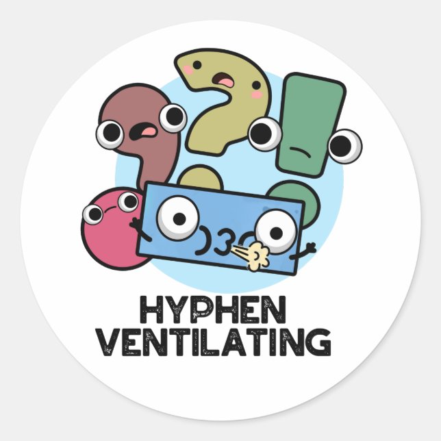 Adesivo Redondo Hyphen Ventilating Funny Pontuation Pun (Frente)