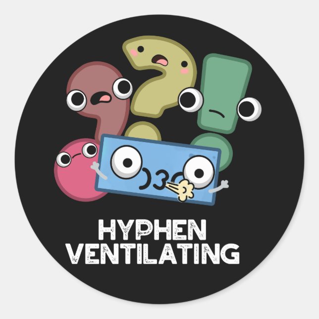 Adesivo Redondo Hyphen Ventilating Funny Pontuation Pun Dark BG (Frente)