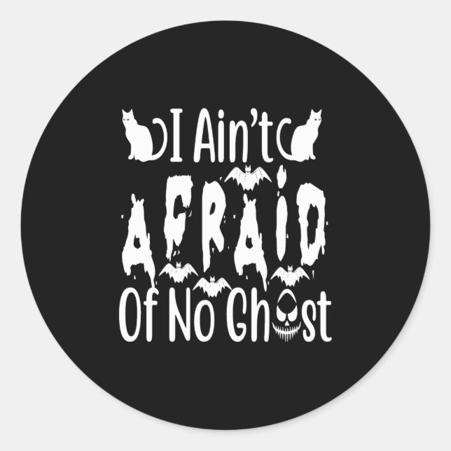 Adesivo Redondo i ain't afraid of no ghost (Frente)