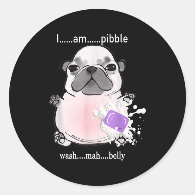 Adesivo Redondo I Am Bble Wash My Belly Bble Meme Funny Dog Brainr (Frente)