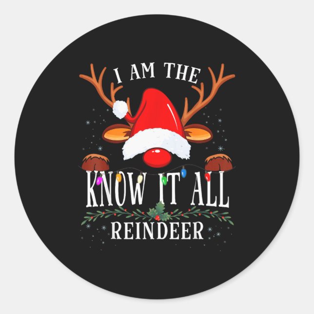 Adesivo Redondo I Am The Know It All Reindeer Christmas Family  (Frente)