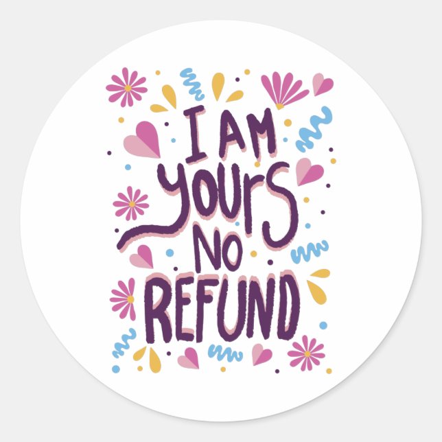 Adesivo Redondo I am Yours No Refund (Frente)