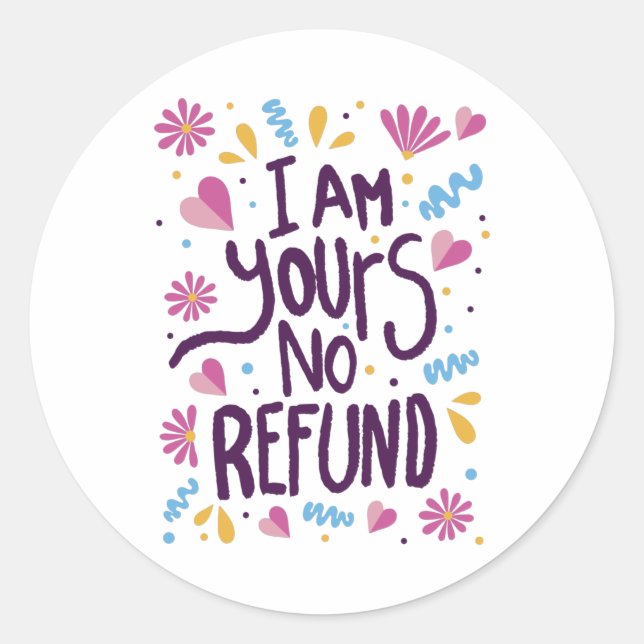 Adesivo Redondo I am Yours No Refund (Frente)