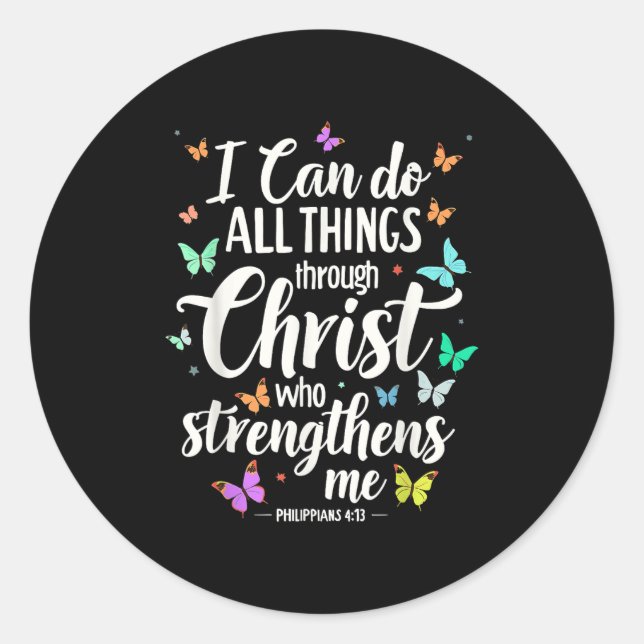 Adesivo Redondo I Can Do All Things Through Christ Who Strengthens (Frente)