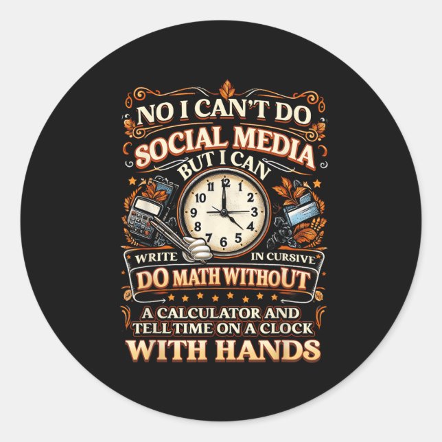 Adesivo Redondo I Can't Do Social Media But I Can Write In Cursive (Frente)
