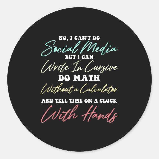 Adesivo Redondo I Can't Do Social Media Funny Sarcastic Humor Wome (Frente)