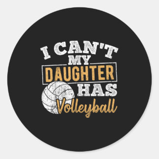 Adesivo Redondo I Cant My Daughter Has Volleyball - Netball Traini
