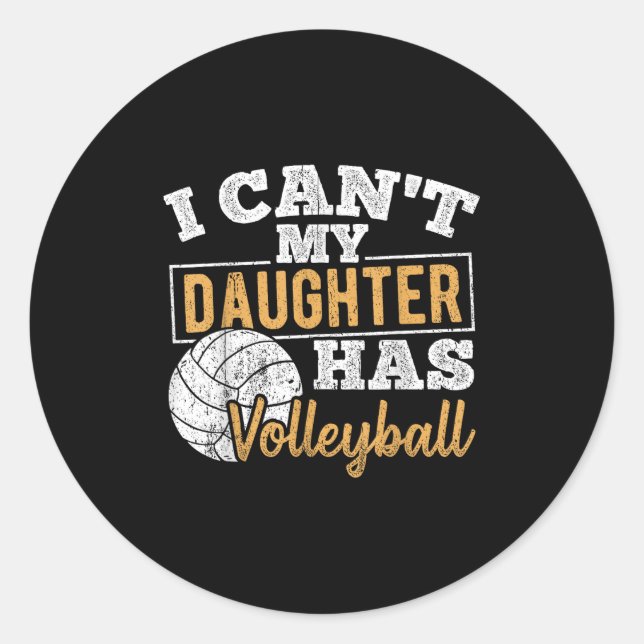 Adesivo Redondo I Cant My Daughter Has Volleyball - Netball Traini (Frente)