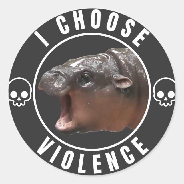 Adesivo Redondo I Choose Violence: Moo Deng Edition (Frente)