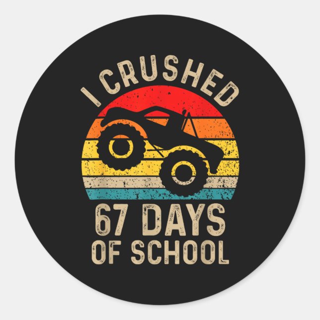 Adesivo Redondo I Crushed 67 Days Of School Funny Six Seven Meme B (Frente)