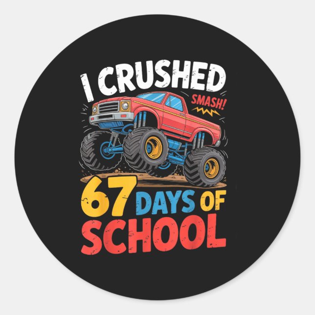 Adesivo Redondo I Crushed 67 Days Of School Shirts Truck Students  (Frente)