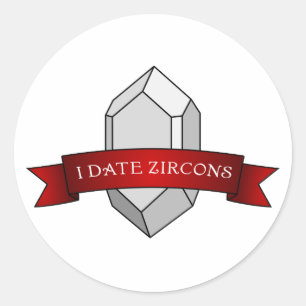 Adesivo Redondo "I Date Zircons" Engraçado Geologia