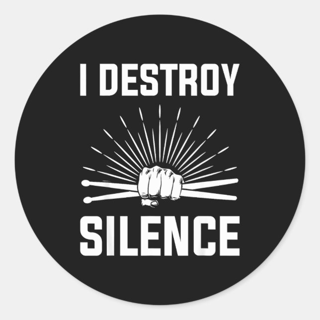 Adesivo Redondo I Destroy Silence Funny Drummer And Drum Player Qu (Frente)
