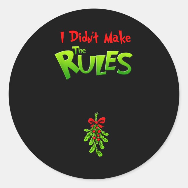 Adesivo Redondo I Didn't Make The Rules - Naughty Christmas Holida (Frente)