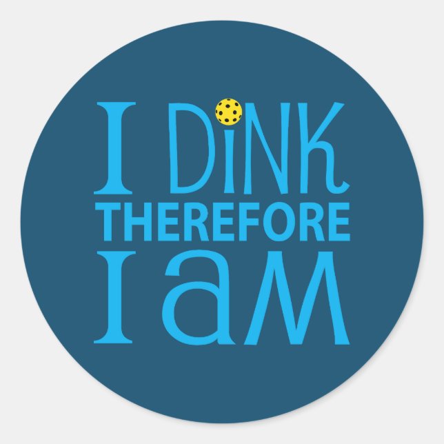 Adesivo Redondo I Dink Therefore I Am (Frente)
