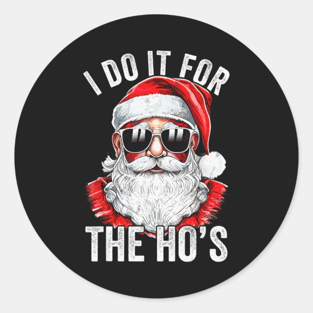 Adesivo Redondo I Do It For The Santa Ugly Christmas Sweater  (Frente)