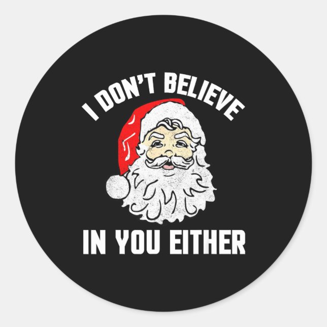 Adesivo Redondo I Don't Believe In You Either - Funny Christmas  (Frente)