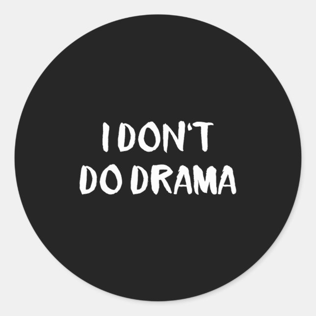 Adesivo Redondo I Don't Do Drama  (Frente)