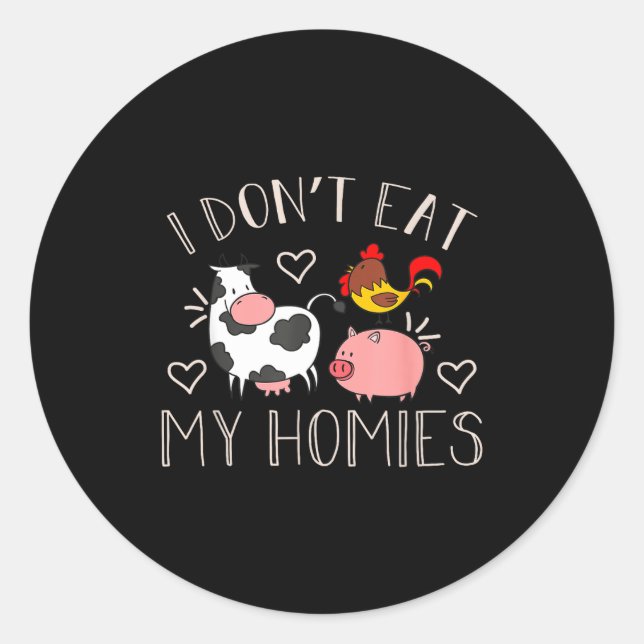 Adesivo Redondo I Don't Eat My Homies - Funny Vegan And Vegetarian (Frente)