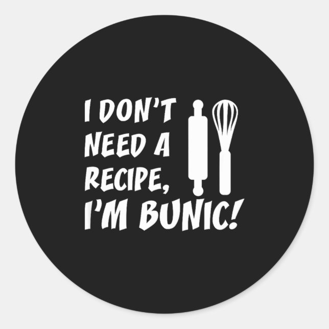 Adesivo Redondo I Don't Need A Recipe I'm Bunic Romanian Grandfath (Frente)