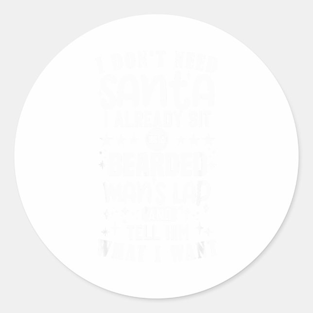 Adesivo Redondo I Don't Need Santa I Already Sit On A Bearded Man' (Frente)