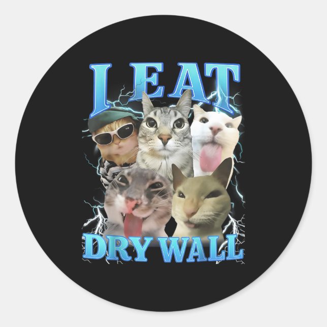 Adesivo Redondo I Eat Dry Wall Funny Cat Meme  (Frente)
