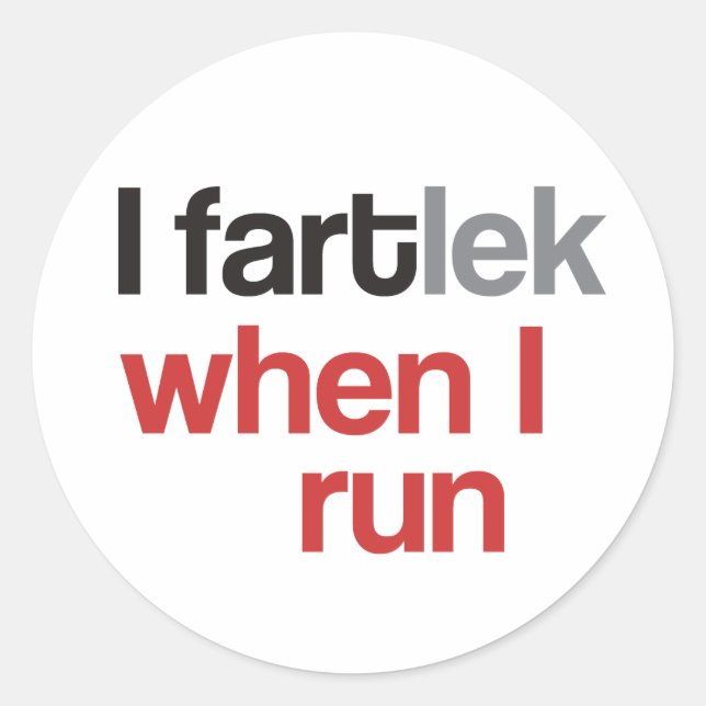 Adesivo Redondo I FARTlek quando executo © - Engraçado FARTlek Sti (Frente)