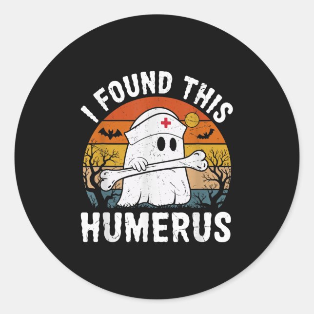 Adesivo Redondo I Found This Humerus Funny Ghost Nurse Halloween  (Frente)