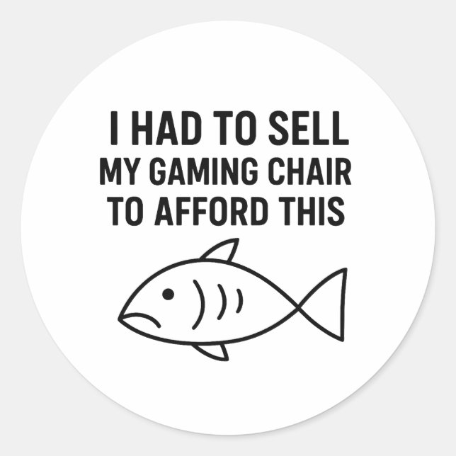 Adesivo Redondo I HAD TO SELL MY GAMING CHAIR - Sticker (Frente)