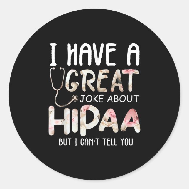 Adesivo Redondo I Have A Joke About Hipaa But I Can't Tell You  (Frente)