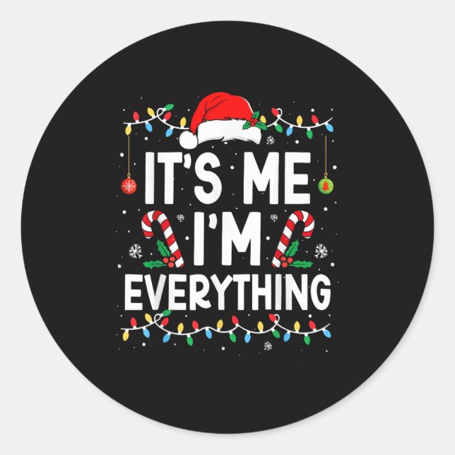 Adesivo Redondo I Have Everything I Want For Christmas Its Me I'm  (Frente)