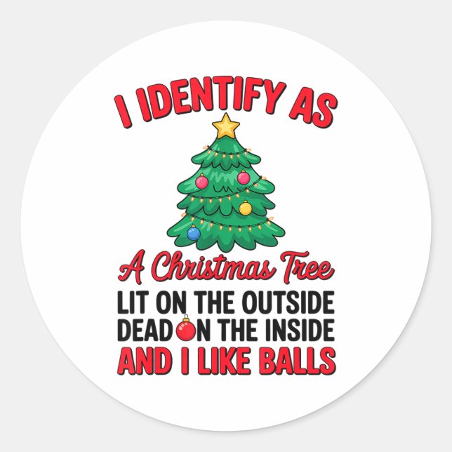 Adesivo Redondo I Identify As A Christmas Tree Lit On The Outside  (Frente)