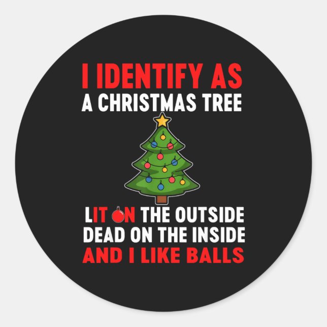 Adesivo Redondo I Identify As A Christmas Tree Lit On The Outside  (Frente)
