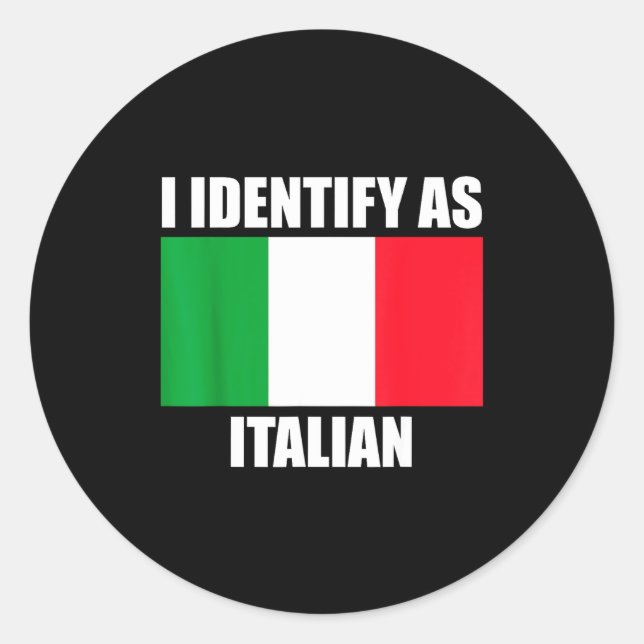 Adesivo Redondo I Identify As Italian Funny Italy Flag  (Frente)