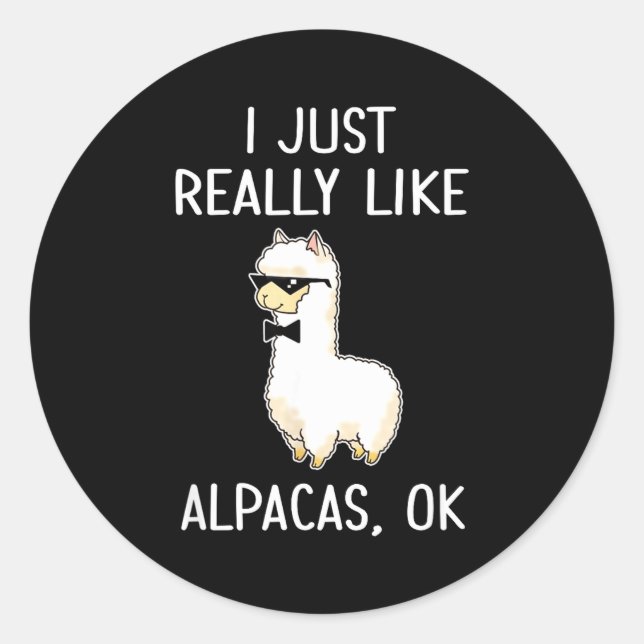 Adesivo Redondo I Just Really Like Alpacas, Ok_ Llama Alpaca  (Frente)