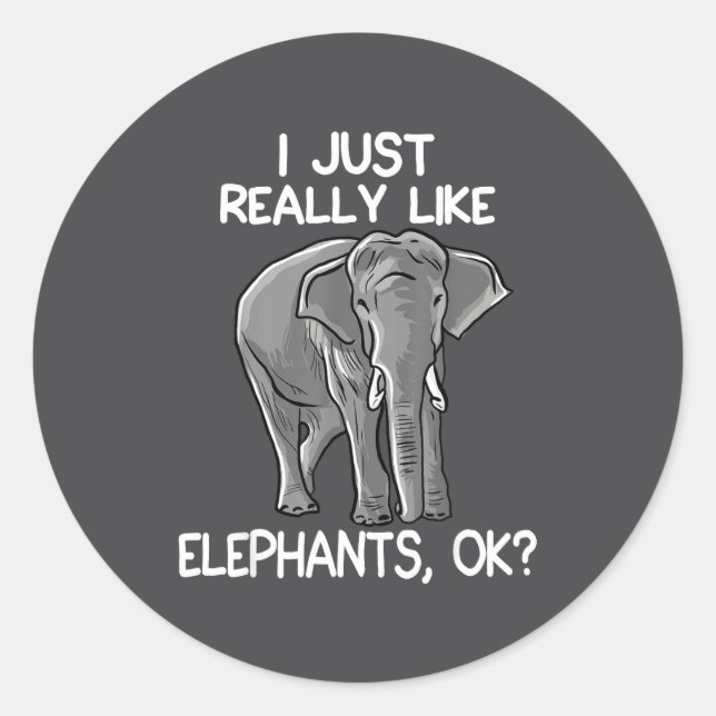 Adesivo Redondo I Just Really Like Elephants Funny Elephant Lover  (Frente)