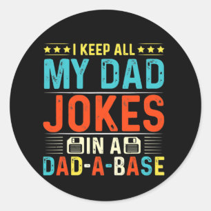 Adesivo Redondo I Keep All My Dad Jokes In A Dad A Base Vintage