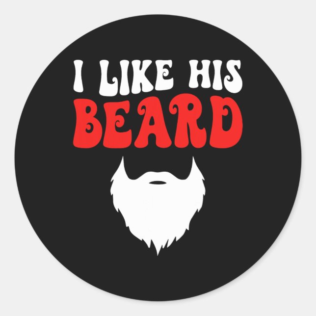 Adesivo Redondo I Like His Beard Matching Couples Funny Valentine' (Frente)