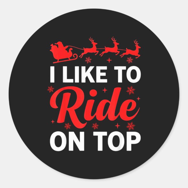 Adesivo Redondo I Like To Ride On Top Funny Santa Couples Matching (Frente)