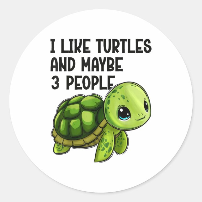 Adesivo Redondo I Like Turtles And Maybe Three People Funny Retro  (Frente)