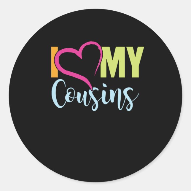 Adesivo Redondo I Love My Cousins Brother Sister Aunt Uncle Gift (Frente)